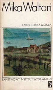 Waltari Mika - Karin, córka Monsa. Przełożył Zygmunt Łanowski.
