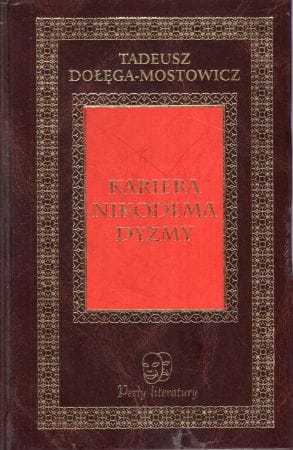 Dołęga - Mostowicz Tadeusz - Kariera Nikodema Dyzmy.