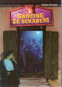 Wiernicki Wiesław - Dancing ze schabem. Wstęp Marek Nowakowski.
