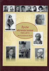Holstein-Beck Maria - Życie streszczone 1923-2013.