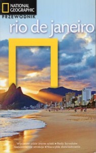 Sommers Michel, Wilson Peter M. - Rio de Janeiro. Przewodnik National Geographic.