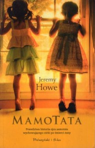 Howe Jeremy - Mamotata. Przełożyła Agnieszka Barbara Ciepłowska. 