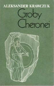 Krawczuk Aleksander - Groby Cheronei.