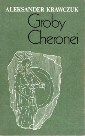 Krawczuk Aleksander - Groby Cheronei.