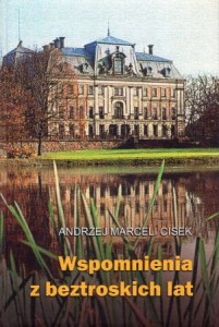 Cisek Andrzej Marceli - Wspomnienia z betroskich lat.