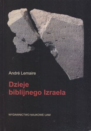 Lemaire Andre - Dzieje biblijnego Izraela.