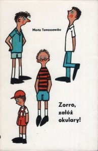 Tomaszewska Marta - Zorro załóż okulary! Ilustrował Mirosław Pokora.