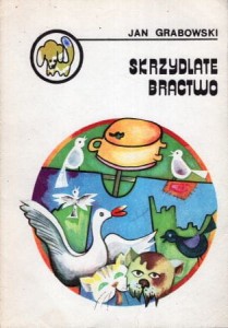 Grabowski Jan - Skrzydlate bractwo. Ilustrował Wiesław Wojczulanis.