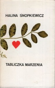 Snopkiewicz Halina - Tabliczka marzenia. Ilustrowała Teresa Wilbik. 