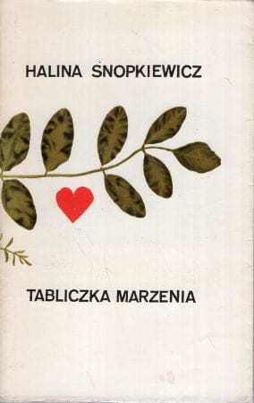 Snopkiewicz Halina - Tabliczka marzenia. Ilustrowała Teresa Wilbik.