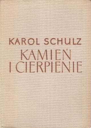Schulz Karol - Kamień i cierpienie.