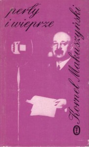Makuszyński Kornel - Perły i wieprze. /Utwory wybrane/