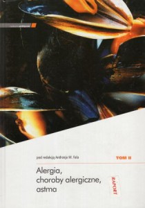 Alergia, choroby alergiczne, astma. Pod redakcją Andrzeja M. Fala. Tom 1/2.