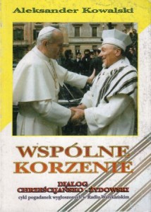 Kowalski Aleksander - Wspólne korzenie. Dialog chrześcijańsko-żydowski. Cykl pogadanek wygłoszonych w Radiu Watykańskim.