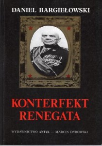 Bargiełowski Daniel - Konterfekt renegata. /Zygmut Berling/.