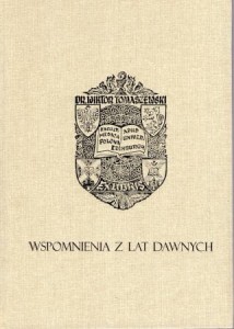 Wspomnienia z lat dawnych. Publikacja jubileuszowa z okazji 100-lecia urodzin Wiktora Tomaszewskiego.
