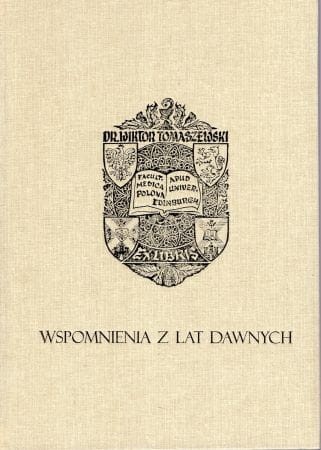 Wspomnienia z lat dawnych. Publikacja jubileuszowa z okazji 100-lecia urodzin Wiktora Tomaszewskiego.