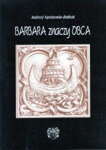 Syrokomla-Bułhak Andrzej - Barbara znaczy obca. W odpowiedzi Jadwidze Maurer.