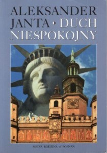 Janta - Połczyński Aleksander - Duch niespokojny.