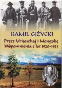 Giżycki Kamil - Przez Urianchaj i Mongolię. Wspomnienia z lat 1920-1921.