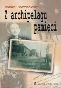 Bortnowski Roman - Z archipelagu pamięci.