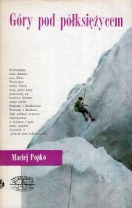 Popko Maciej - Góry pod półksiężycem. /Naokoło Świata/.