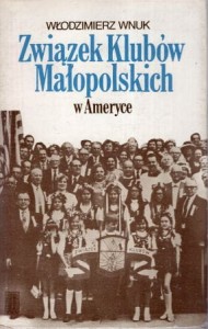 Wnuk Włodzimierz - Związek Klubów Małopolskich w Ameryce. 