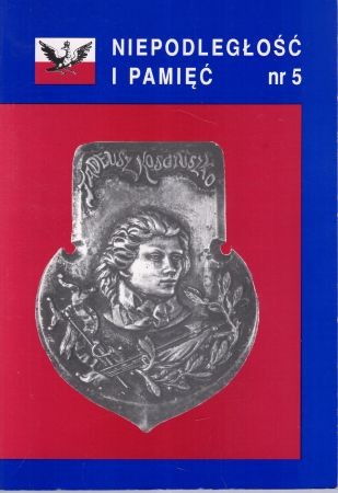 Niepodległość i pamięć. Rocznik III, nr 3. 250 rocznica urodzin Tadeusza Kościuszki