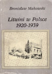 Makowski Bronisław - Litwini w Polsce. 1920-1939. 