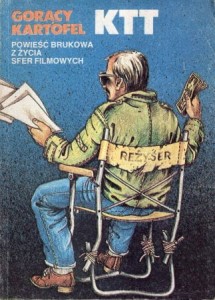Toeplitz Krzysztof Teodor (KTT) - Gorący kartofel. Powieść brukowa z życia sfer filmowych.