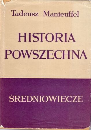 Manteuffel Tadeusz - Historia powszechna. Średniowiecze.