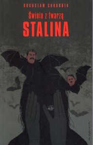 Chrabota Bogusław - Świnia z twarzą Stalina.
