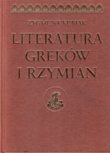 Kubiak Zygmunt - Literatura Greków i Rzymian.