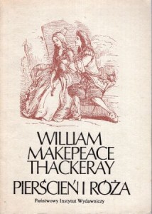 Thackeray William Makepeace - Pierścień i róża, czyli historia Lulejki i Bulby. Z rysunkami autora. Pantomima przy kominku dla dużych i małych dzieci. Spolszczyła Zofia Rogoszówna.