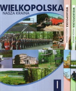 Wielkopolska nasza kraina. T. I. Rzecz o współczesności i przyrodzie. T. II. Rzecz o historii i pamiątkach z przeszłości Wielkopolski. T. III. Rzecz o wybitnych ludziach, kulturze ludowej i turystyce. Pod redakcją Włodzimierza Łęckiego.