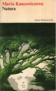 Kuncewiczowa Maria - Natura. Ilustracja na okładce Janusz Stanny. /Biblioteka Literatury XXX-lecia/.