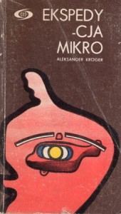 Kroger Aleksander - Ekspedycja Mikro. Przełożył Mieczysław Dutkiewicz.