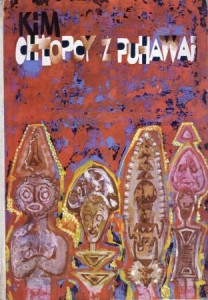 Kim - Chłopcy z Puhawai. Przełożyła Krystyna Tarnowska. Ilustrował Mieczysław Majewski.