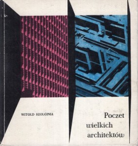 Szolginia Witold - Poczet wielkich architektów.