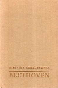 Łobaczewska Stefania - Beethoven. /Małe Monografie Muzyczne/.