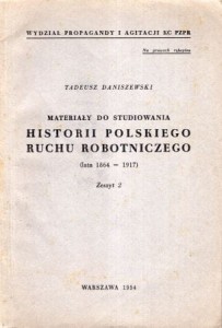 Daniszewski Tadeusz - Materiały do studiowania historii polskiego ruchu robotniczego (lata 1864 - 1917). Zeszyt 2.