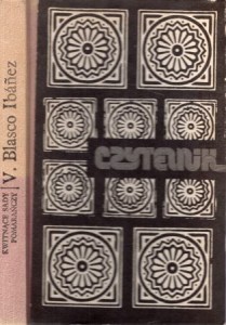 Blasco Ibanez Vincente - Kwitnące sady pomarańczy. Przełożyła Anna Grodzicka-Trudgett. Wstępem opatrzył Kazimierz Zawanowski.