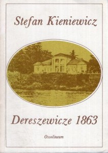 Kieniewicz Stefan - Dereszewicze 1863. 