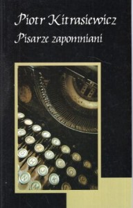 Kitrasiewicz Piotr - Pisarze zapomniani.