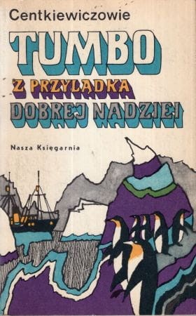 Centkiewiczowie Alina i Czesław - Tumbo z przylądka Dobrej Nadziei. Ilustracje Jan Marcin Szancer.
