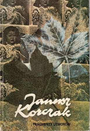 Korczak Janusz - Fragmenty utworów.