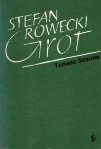 Szarota Tomasz - Stefan Rowecki Grot. 