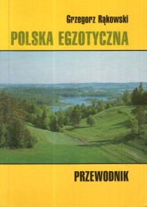 Rąkowski Grzegorz - Polska egzotyczna. Część I. 