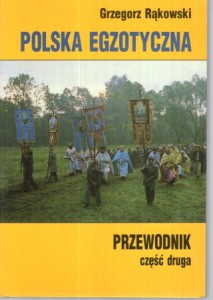 Rąkowski Grzegorz - Polska egzotyczna. Część II. 