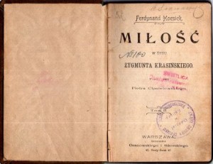 Hoesick Ferdynand - Miłość w życiu Zygmunta Krasińskiego. Z przedmową Piotra Chmielowskiego. Tom II.